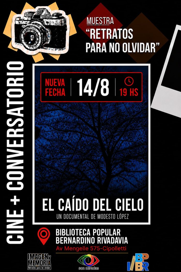 Afiche de Cine + Conversatorio: documental El Caído del Cielo, de Modesto López, viernes 14/8 a las 19 hs en la Biblioteca Popular Bernardino Rivadavia
